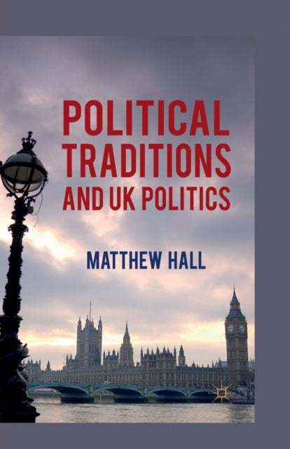 Book cover of: Political Traditions and UK Politics. By: M. Hall