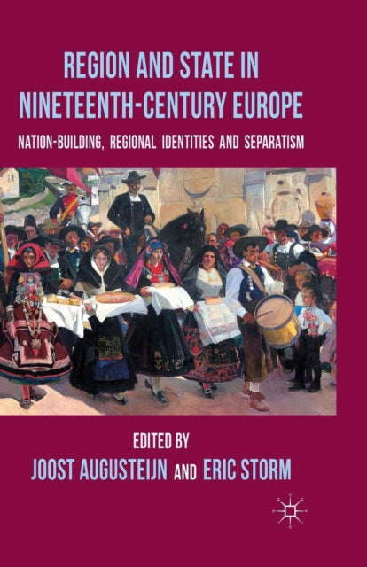 Book cover of: Region and State in Nineteenth-Century Europe. By: J. Augusteijn