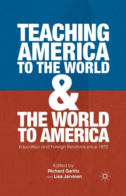 Teaching America to the World and the World to America