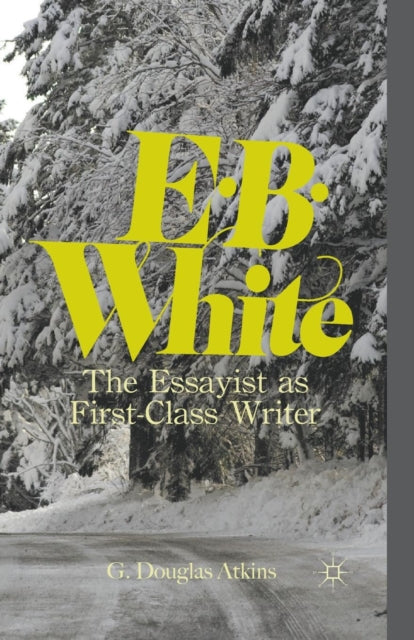 Book cover of: E. B. White. By: G. Atkins