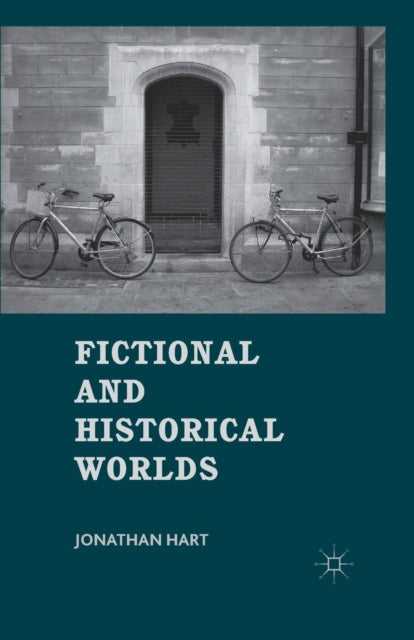 Book cover of: Fictional and Historical Worlds. By: J. Hart
