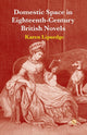 Book cover of: Domestic Space in Eighteenth-Century British Novels. By: Karen Lipsedge