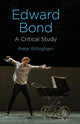 Book cover of: Edward Bond: A Critical Study. By: P. Billingham