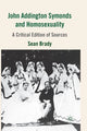 Book cover of: John Addington Symonds (1840-1893) and Homosexuality. By: S. Brady