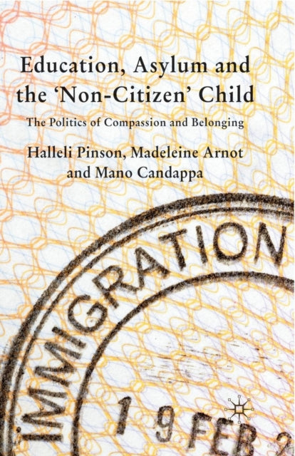 Book cover of: Education, Asylum and the 'Non-Citizen' Child. By: H. Pinson