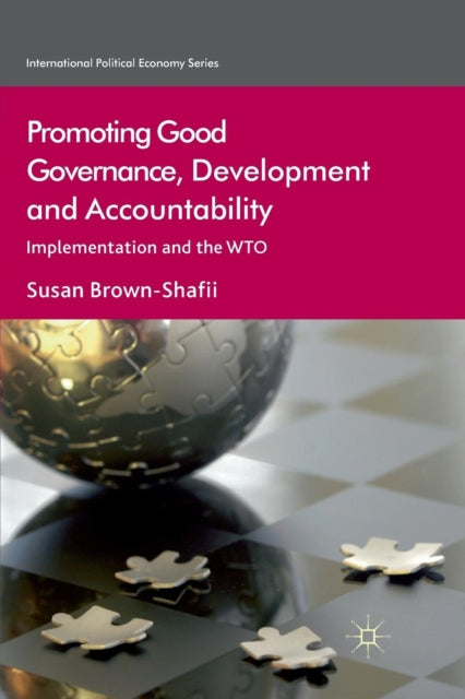 Book cover of: Promoting Good Governance, Development and Accountability. By: S. Brown-Shafii