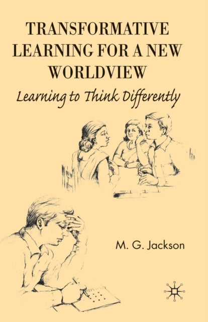 Book cover of: Transformative Learning for a New Worldview. By: M. Jackson