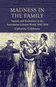 Book cover of: Madness in the Family. By: C. Coleborne