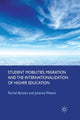 Book cover of: Student Mobilities, Migration and the Internationalization of Higher Education. By: R. Brooks