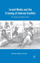 Book cover of: Israeli Media and the Framing of Internal Conflict. By: S. Madmoni-Gerber
