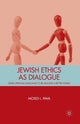 Book cover of: Jewish Ethics as Dialogue. By: M. Pava