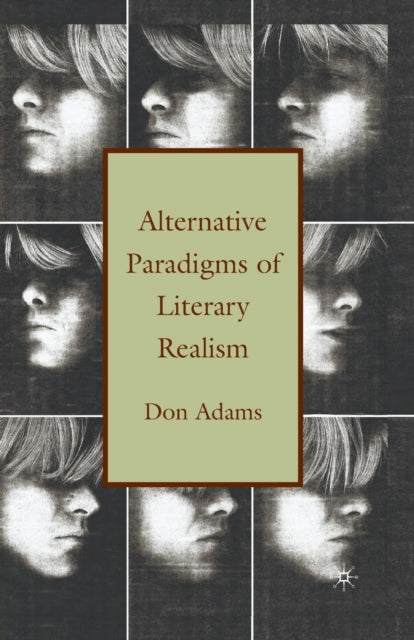 Book cover of: Alternative Paradigms of Literary Realism. By: D. Adams
