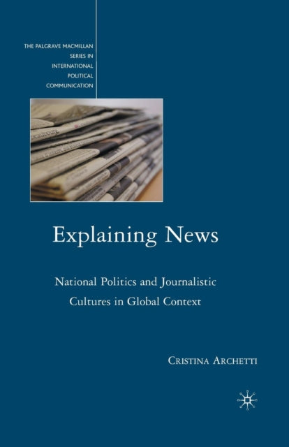 Book cover of: Explaining News. By: C. Archetti