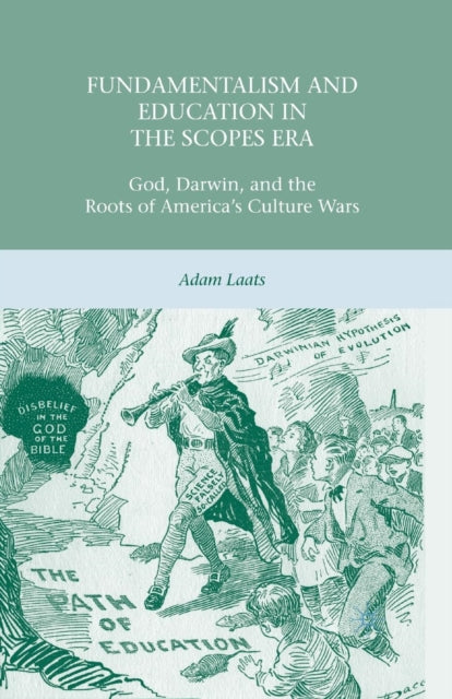 Book cover of: Fundamentalism and Education in the Scopes Era. By: A. Laats
