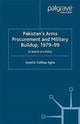 Book cover of: Pakistan's Arms Procurement and Military Buildup, 1979-99. By: A. Siddiqa-Agha