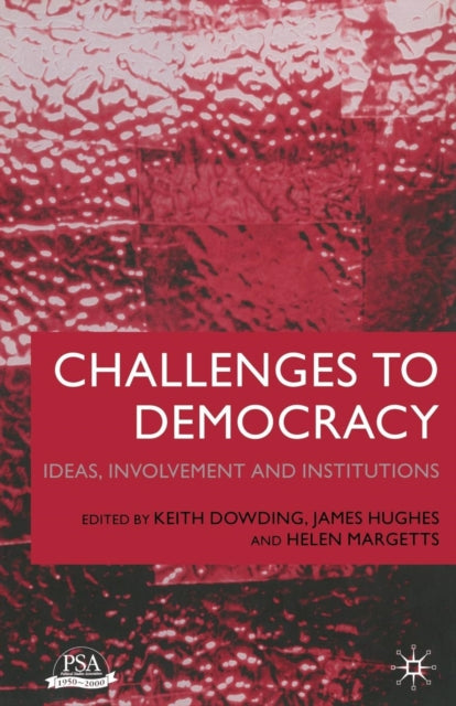 Book cover of: Challenges to Democracy. By: K. Dowding