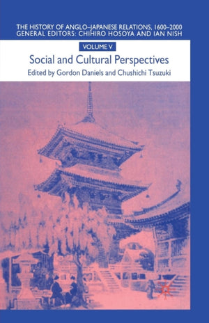The History of Anglo-Japanese Relations 1600–2000