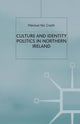 Book cover of: Culture and Identity Politics in Northern Ireland. By: Máiréad Nic Craith