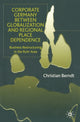 Book cover of: Corporate Germany Between Globalization and Regional Place Dependence. By: C. Berndt