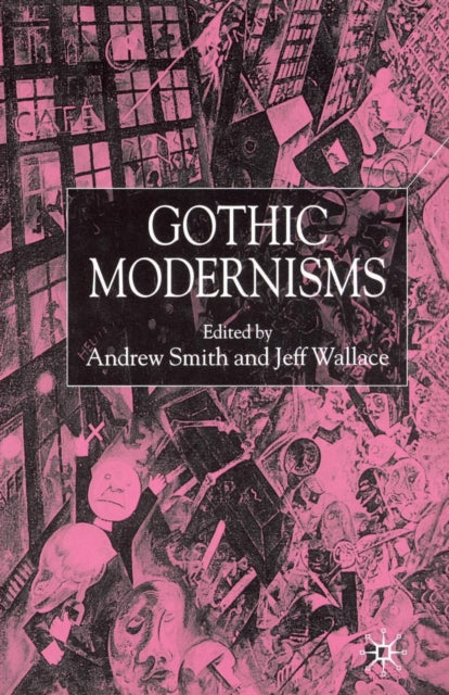 Book cover of: Gothic Modernisms. By: A. Smith