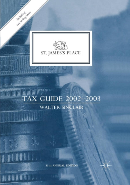 Book cover of: St. James’s Place Tax Guide 2002–2003. By: W. Sinclair