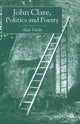 Book cover of: John Clare, Politics and Poetry. By: A. Vardy
