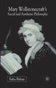 Book cover of: Mary Wollstonecraft's Social and Aesthetic Philosophy. By: S. Bahar