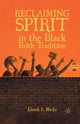 Book cover of: Reclaiming Spirit in the Black Faith Tradition. By: D. Hicks