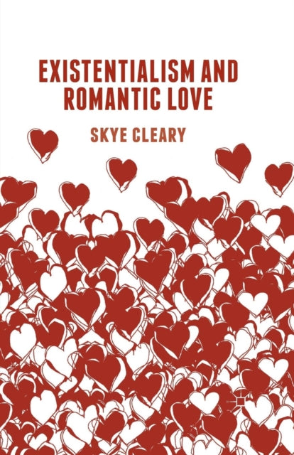 Book cover of: Existentialism and Romantic Love. By: S. Cleary
