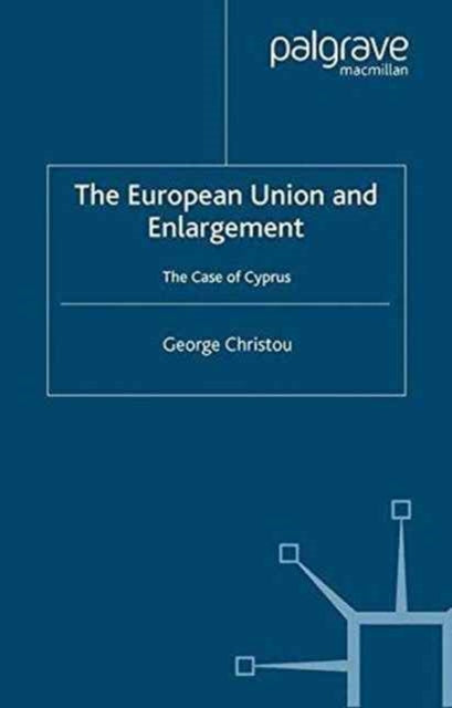 Book cover of: European Union and Enlargement. By: G. Christou