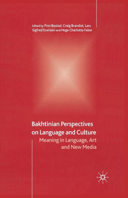 Book cover of: Bakhtinian Perspectives on Language and Culture. By: F. Bostad