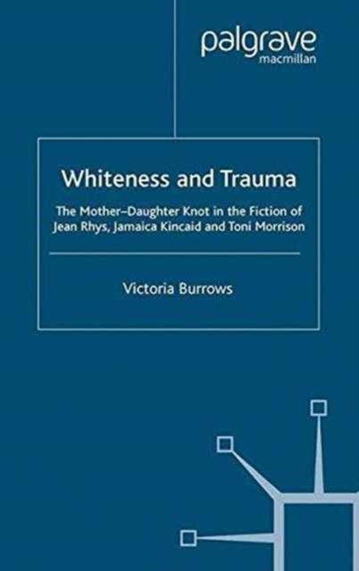 Book cover of: Whiteness and Trauma. By: V. Burrows