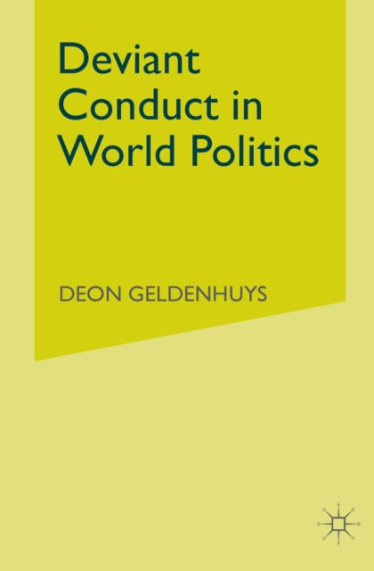 Book cover of: Deviant Conduct in World Politics. By: D. Geldenhuys