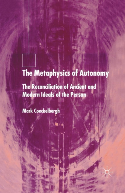 Book cover of: Metaphysics of Autonomy. By: Mark Coeckelbergh