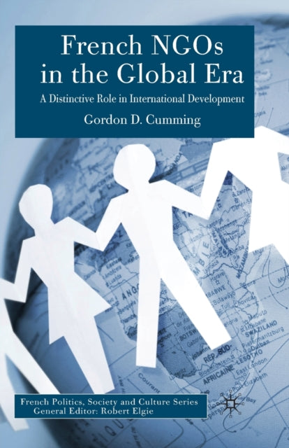 Book cover of: French NGOs in the Global Era. By: G. Cumming