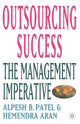 Book cover of: Outsourcing Success. By: A. Patel