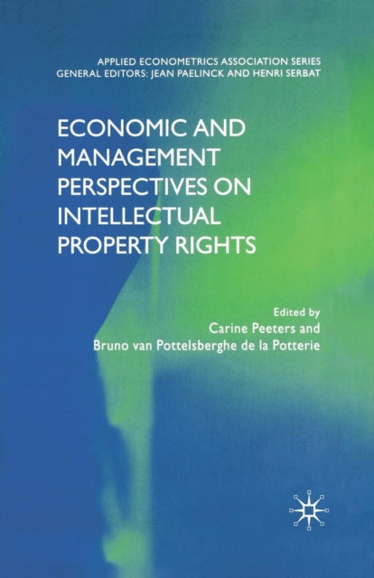 Book cover of: Economic and Management Perspectives on Intellectual Property Rights. By: C. Peeters
