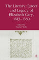 Book cover of: Literary Career and Legacy of Elizabeth Cary, 1613-1680. By: H. Wolfe