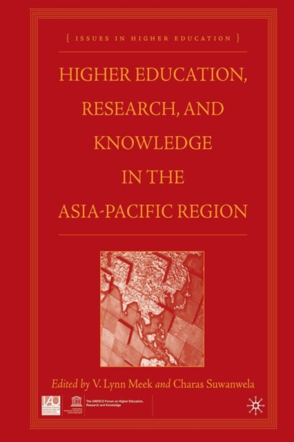 Book cover of: Higher Education, Research, and Knowledge in the Asia-Pacific Region. By: V. Meek
