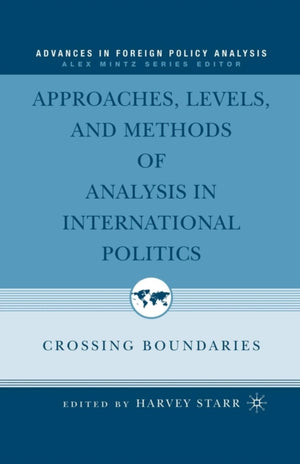 Approaches, Levels, and Methods of Analysis in International Politics