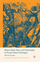 Book cover of: Before Haiti: Race and Citizenship in French Saint-Domingue. By: John D. Garrigus