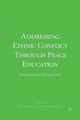 Book cover of: Addressing Ethnic Conflict through Peace Education. By: Z. Bekerman