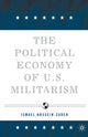 Book cover of: Political Economy of U.S. Militarism. By: I. Hossein-zadeh