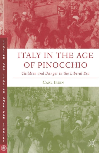 Book cover of: Italy in the Age of Pinocchio. By: C. Ipsen