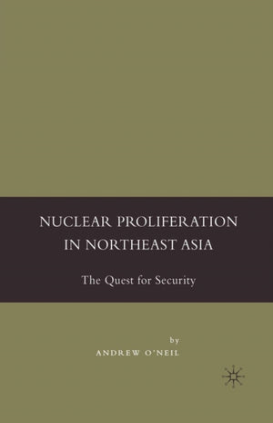 Nuclear Proliferation in Northeast Asia