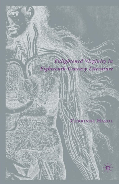 Book cover of: Enlightened Virginity in Eighteenth-Century Literature. By: C. Harol