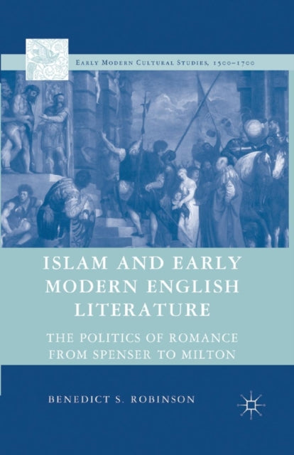 Book cover of: Islam and Early Modern English Literature. By: B. Robinson