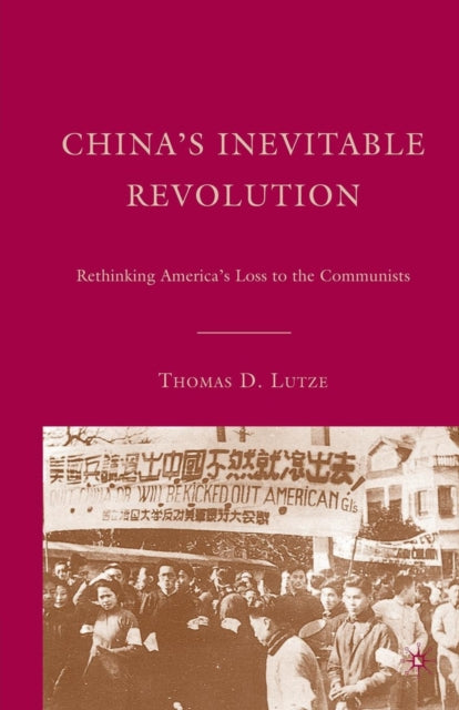 Book cover of: China’s Inevitable Revolution. By: T. Lutze
