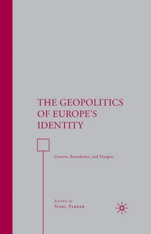 The Geopolitics of Europe’s Identity