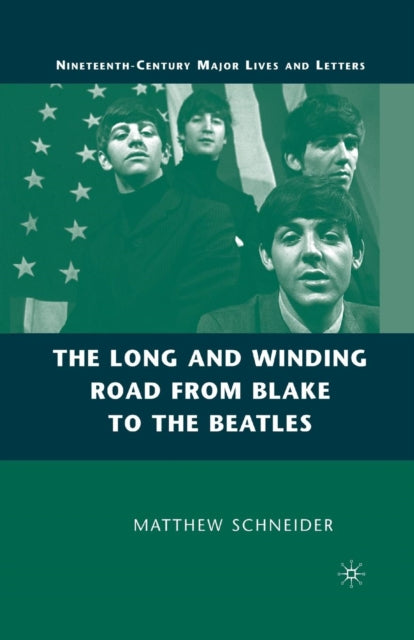 Book cover of: Long and Winding Road from Blake to the Beatles. By: M. Schneider